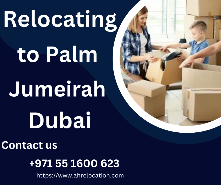 Relocating to Palm Jumeirah Dubai