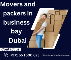 Movers and packers in business bay Dubai